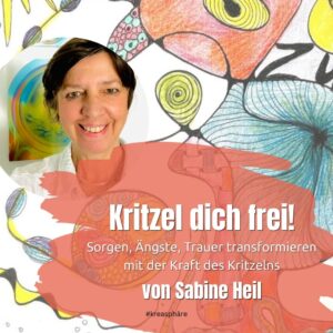 Sorge, Änste, Trauer adé - Kritzel dich frei mit Sabine Heil-image