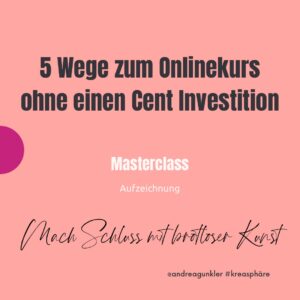 Masterclass „5 Wege zum Onlinekurs ohne 1 Cent Investition“-image