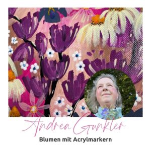 Bunte Blüten mit Acrylmarkern mit Andrea Gunkler-image