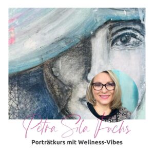 Porträtkurs mit Wellness-Vibes von Petra Sila Fuchs-image